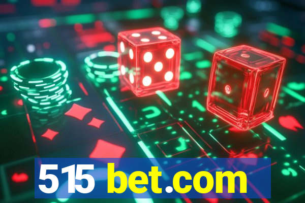 515 bet.com